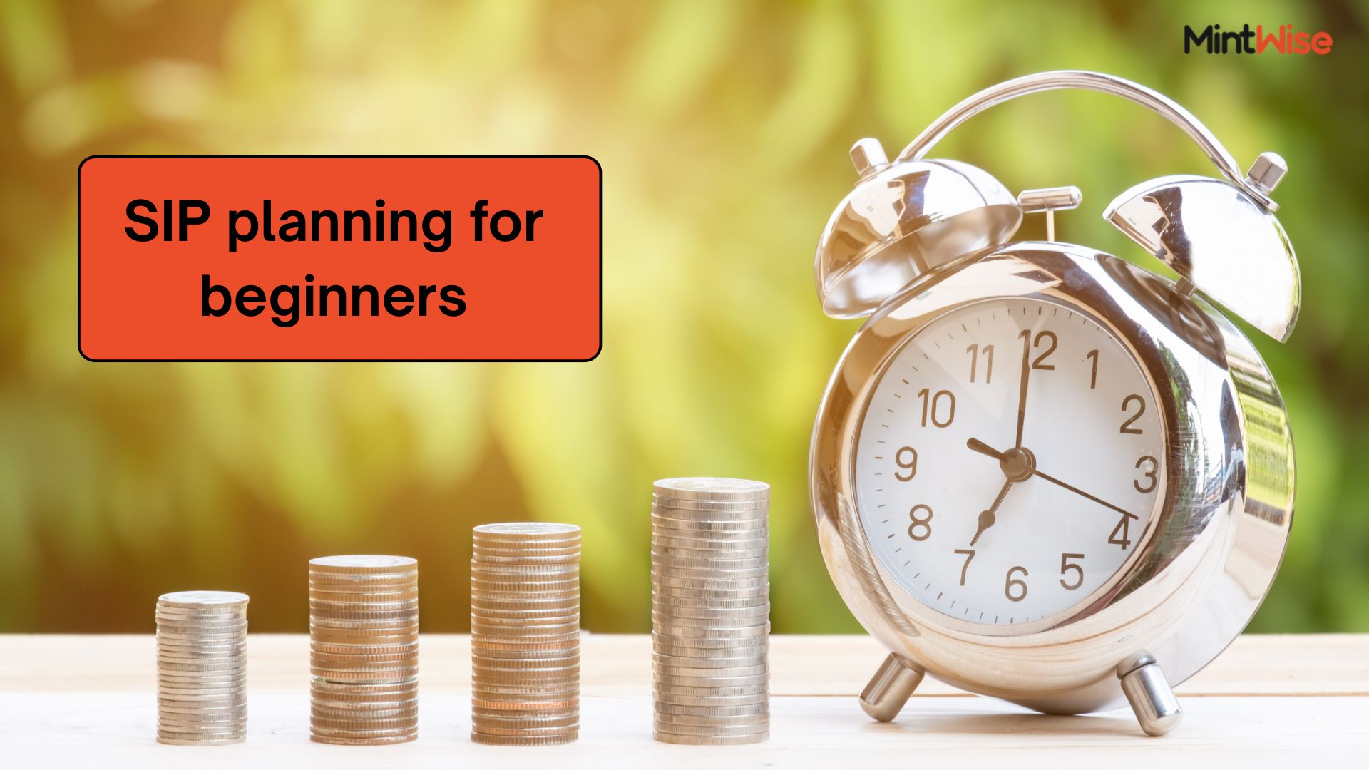 SIP Planning for Beginners Guide SIP Planning for Beginners – Learn how to start investing in mutual funds with a step-by-step guide from MintWise.