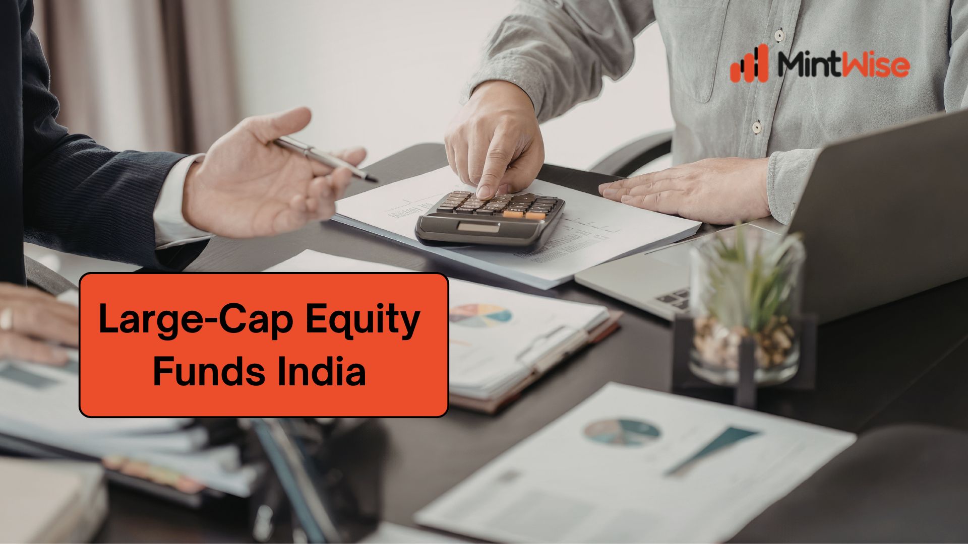 Large-Cap Equity Funds India Large-Cap Equity Funds India