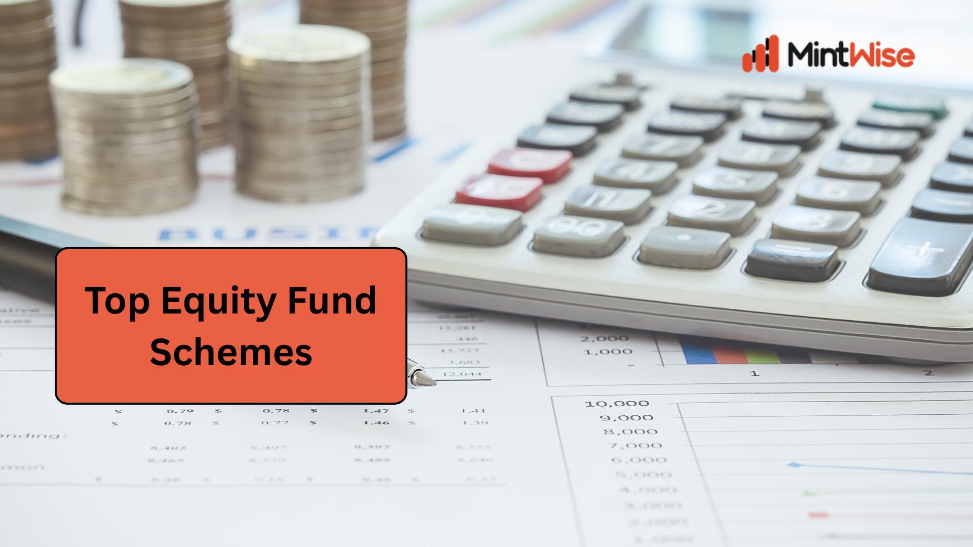 Top Equity Fund Schemes with financial charts, calculator, and investment analysis for long-term wealth creation and smart mutual fund investing by MintWise.
